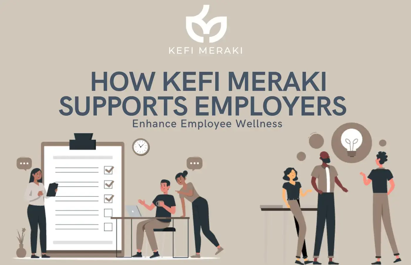 Holistic employee wellness program by Kefi Meraki, Enhancing workplace wellness with Kefi Meraki, Comprehensive wellness strategies for organisations