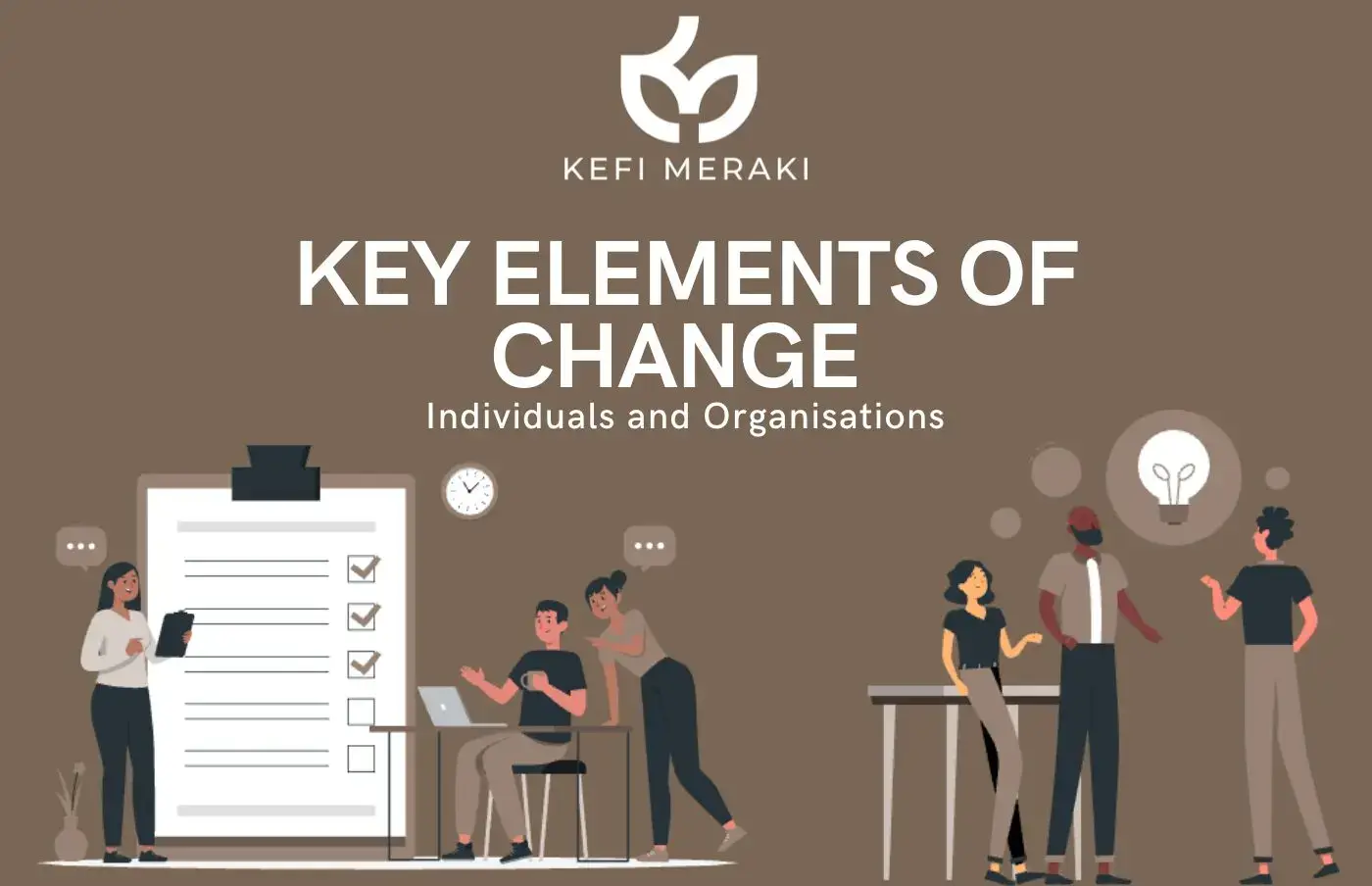 Self-awareness in personal development, Situational awareness in organisations, Kefi Meraki's approach to awareness and change